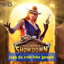 jogo da cobrinha google